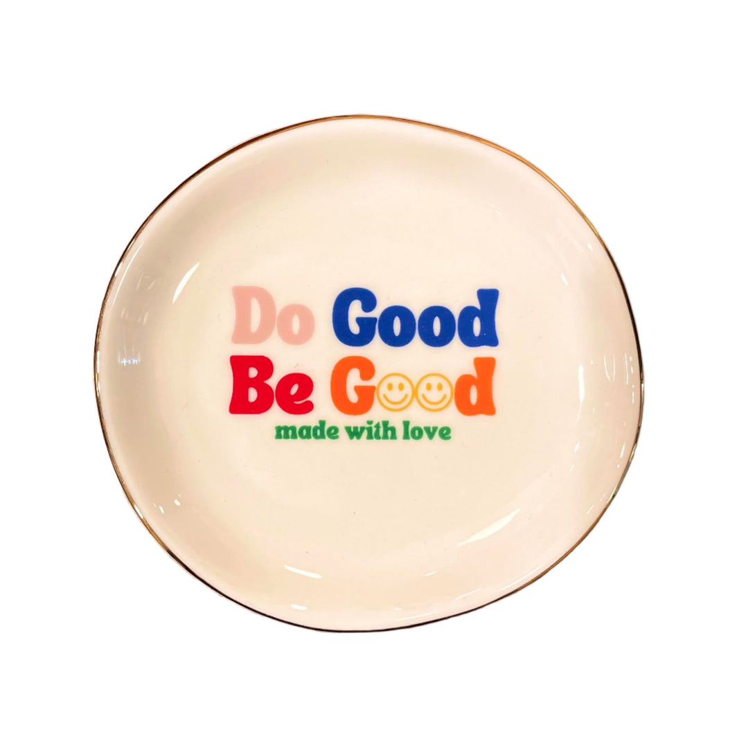 Do Good Be Good Trinket Tray