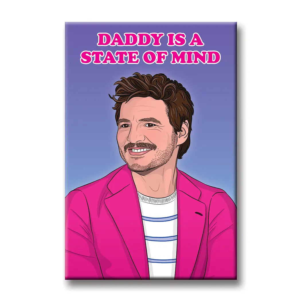 Daddy is a State of Mind Pedro Pascal Magnet