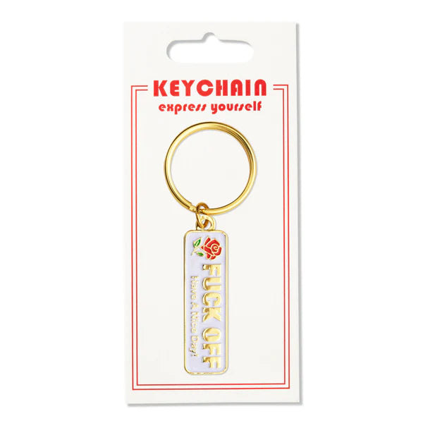 Fuck Off, Have a Nice Day Keychain