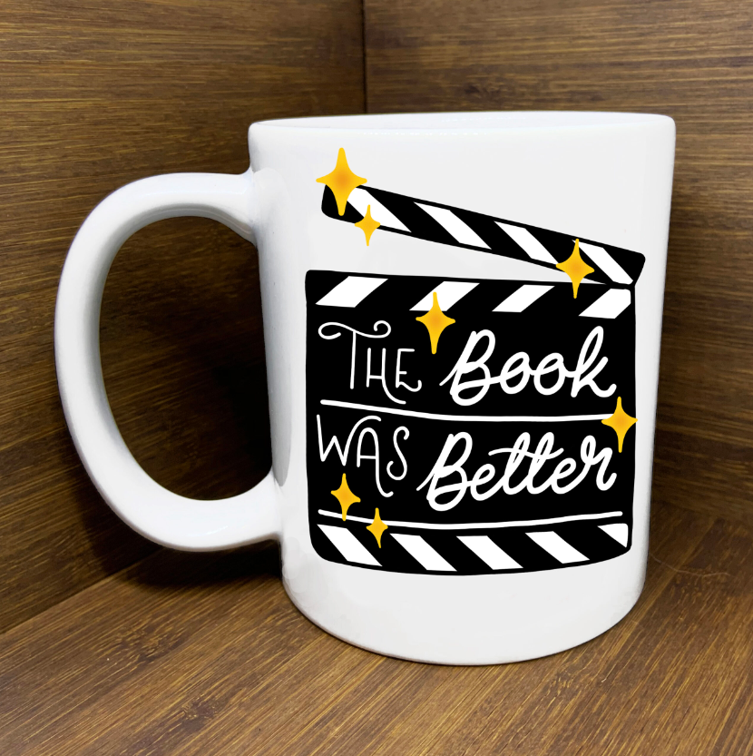 The Book was Better Mug