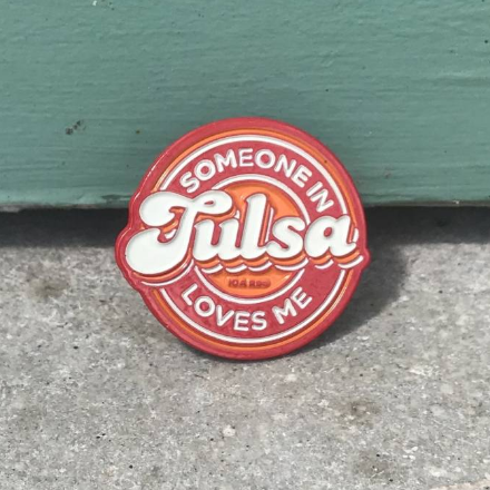 Someone In Tulsa Loves Me Enamel Pin