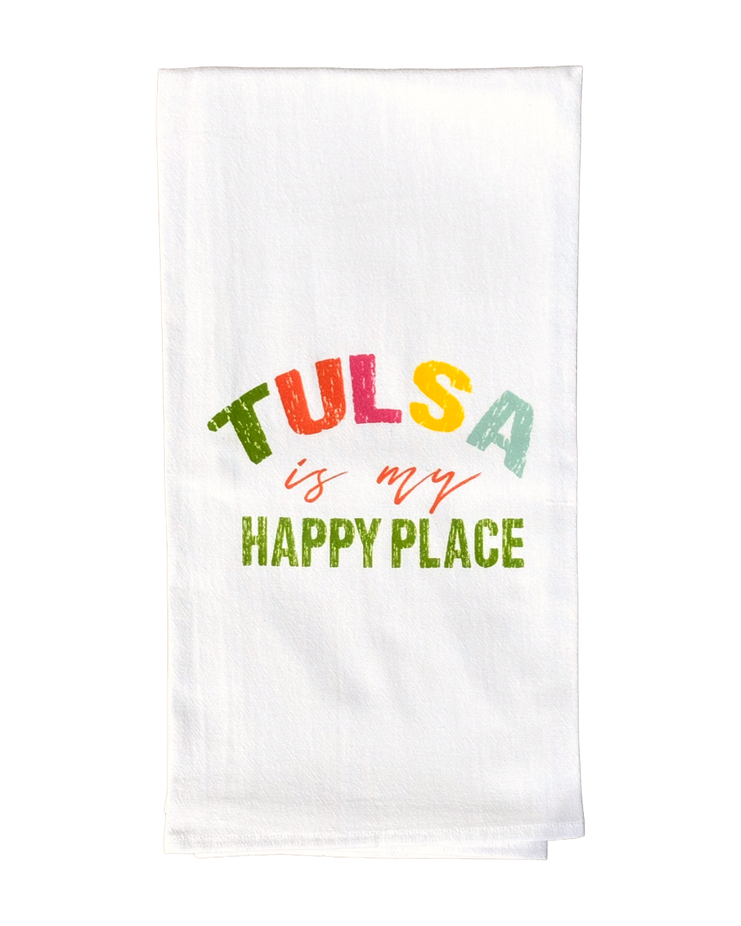 Tulsa Is My Happy Place Dish Towel