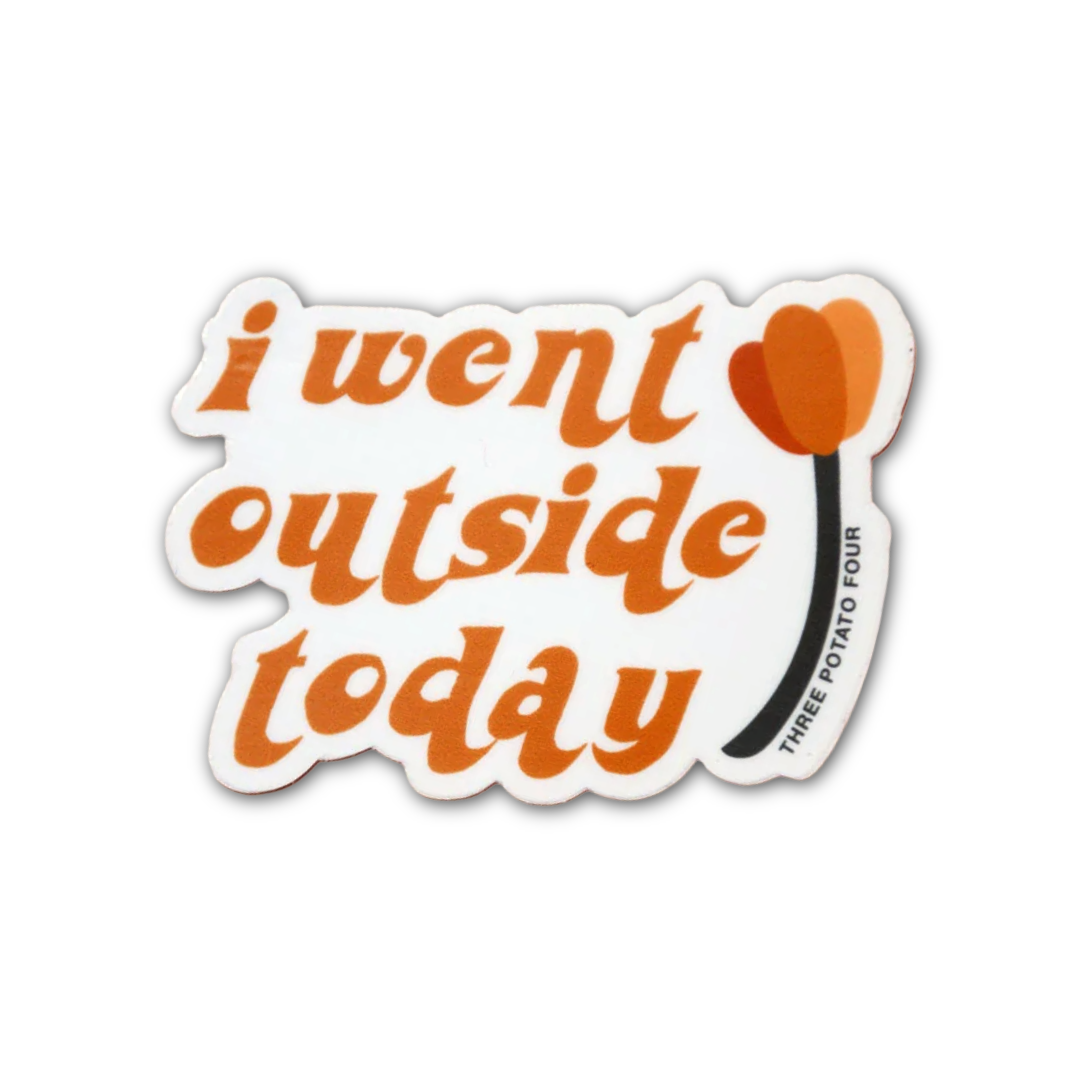 I Went Outside Today Flower Sticker