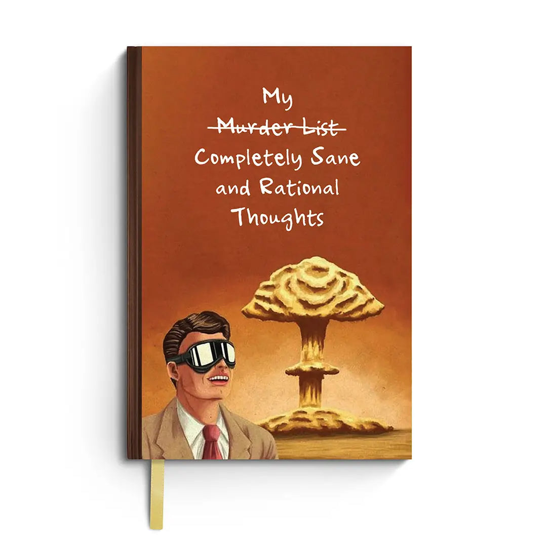My Completely Sane and Rational Thoughts Bound Notebook