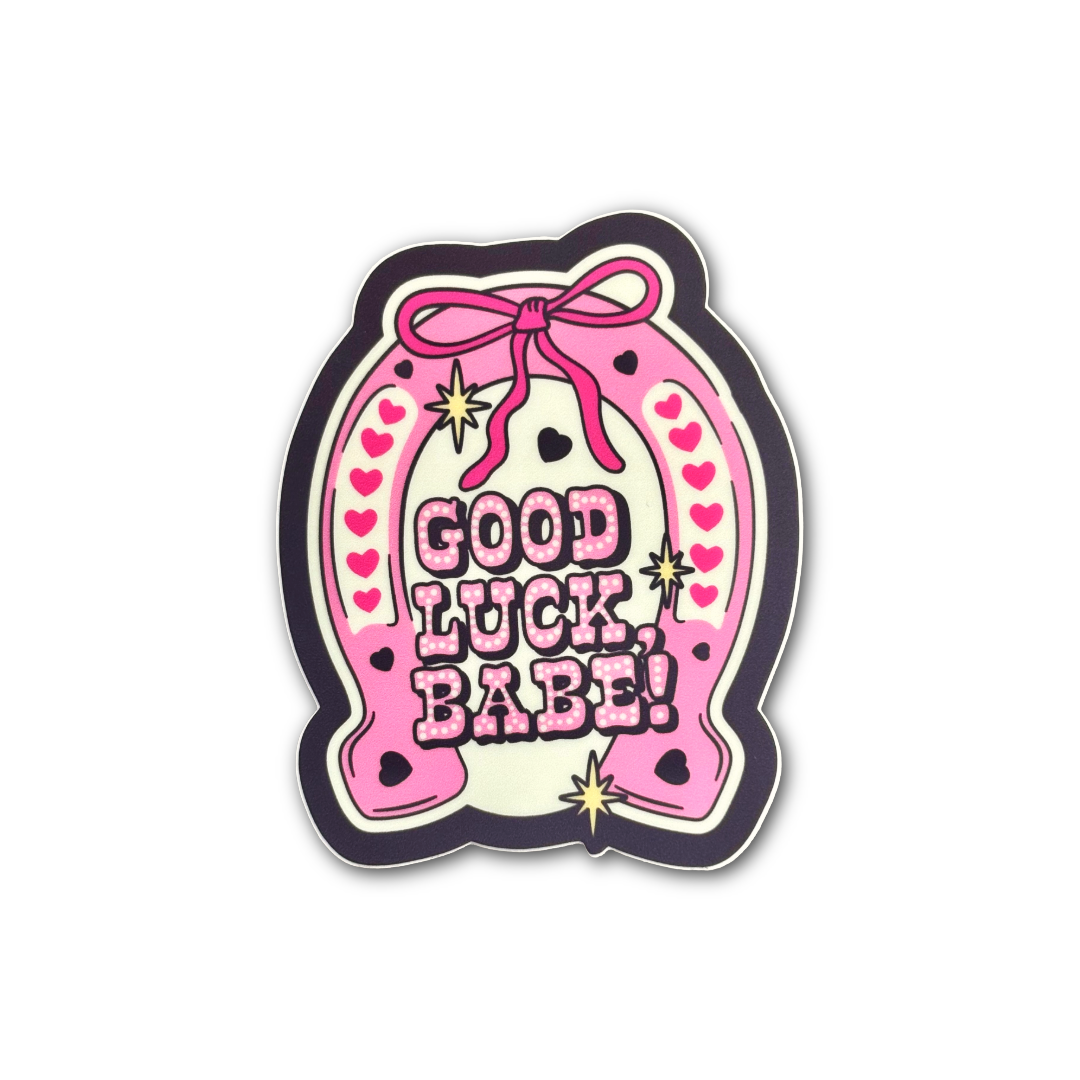 Good Luck Babe Sticker