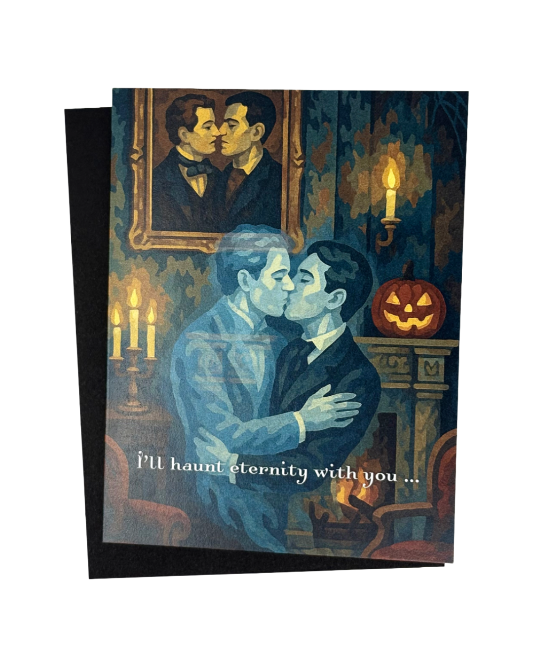 I'll Haunt Eternity With You Halloween Card