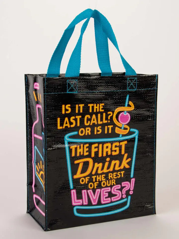 Is It The Last Call Handy Tote