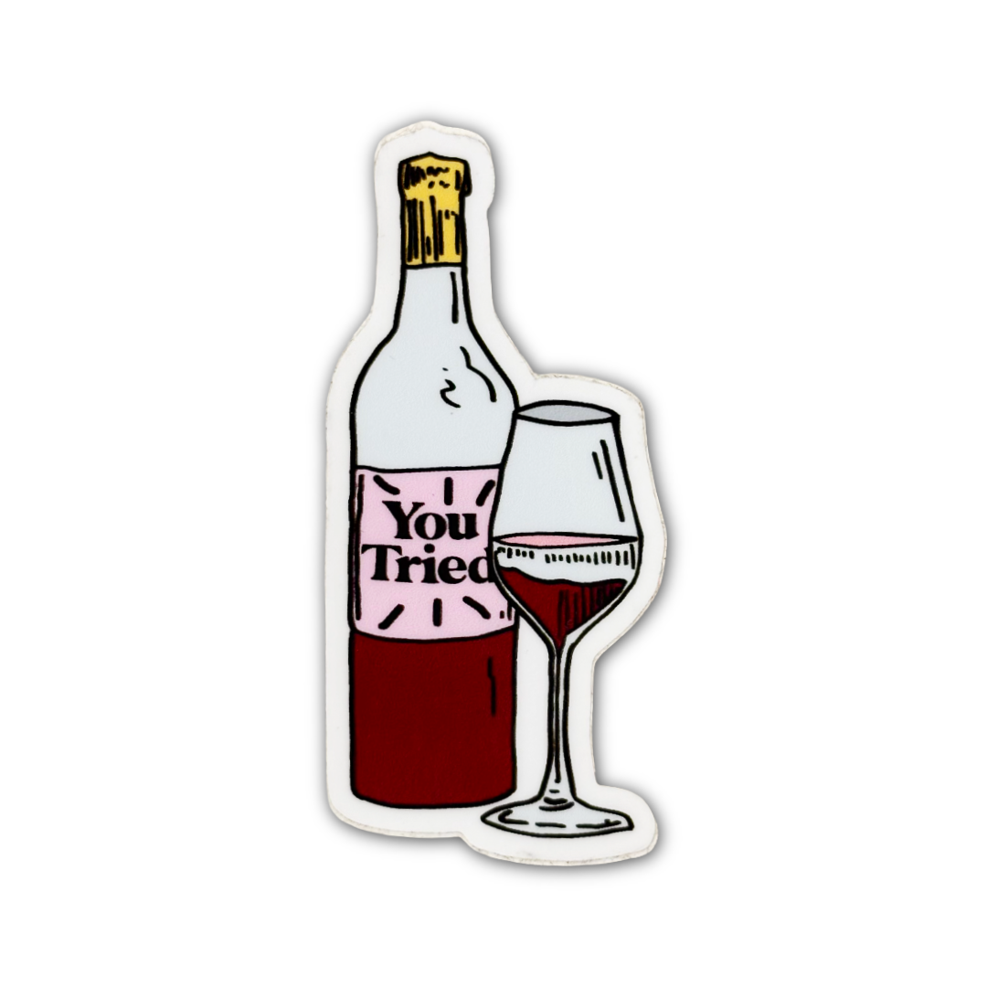 You Tried Wine Sticker