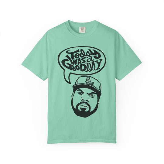 Today Was a Good Day Comfort Colors TShirt