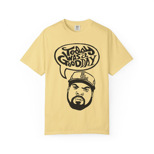 Today Was a Good Day Comfort Colors TShirt