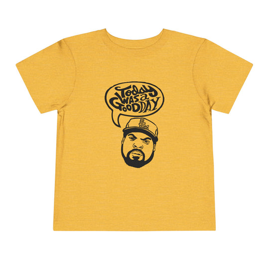 Today Was a Good Day Toddler Tee
