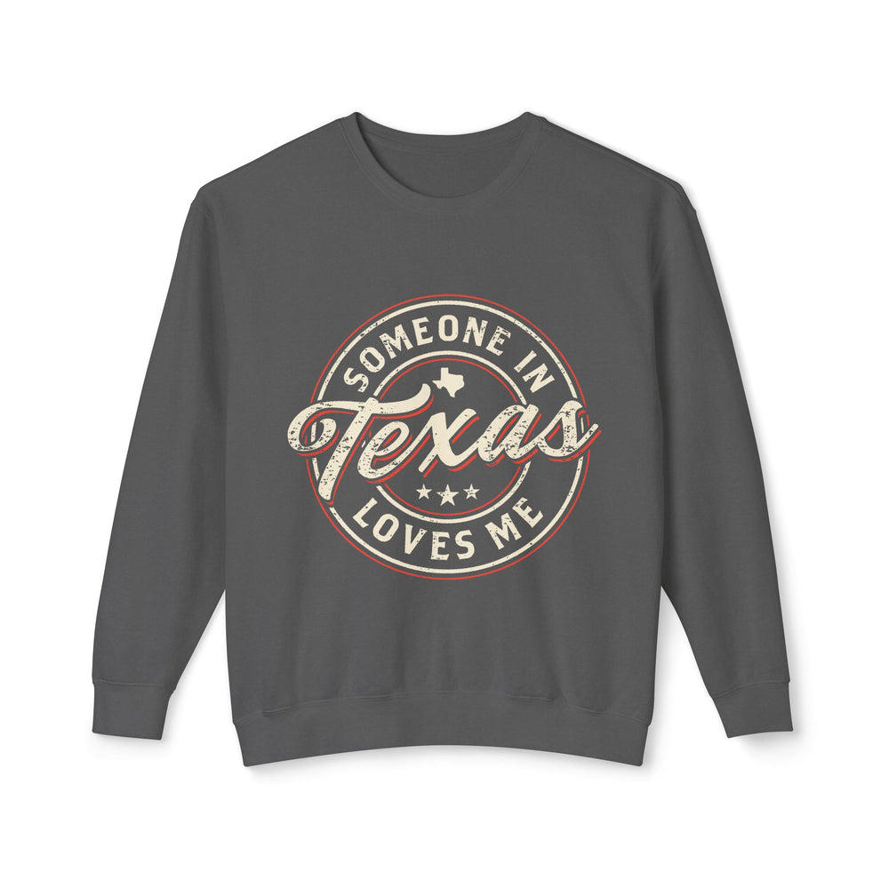 Someone in Texas Loves Me Crewneck Sweatshirt