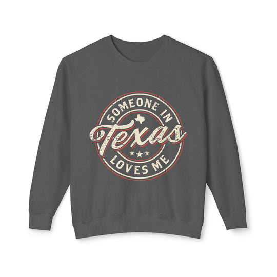 Someone in Texas Loves Me Crewneck Sweatshirt