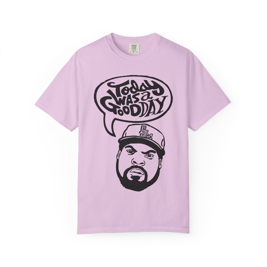 Today Was a Good Day Comfort Colors TShirt