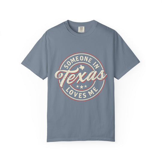 Someone in Texas Loves Me T-Shirt