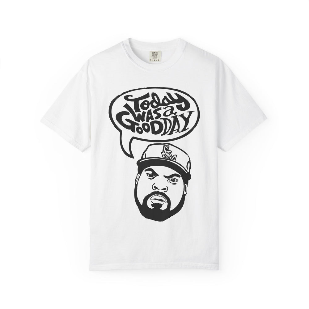 Today Was a Good Day Comfort Colors TShirt