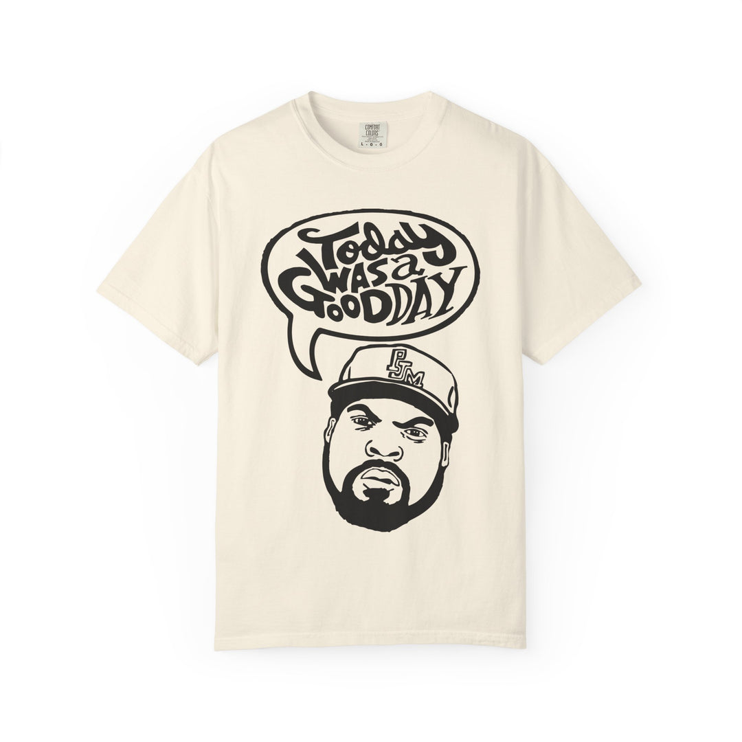 Today Was a Good Day Comfort Colors TShirt