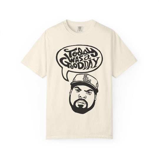 Today Was a Good Day Comfort Colors TShirt