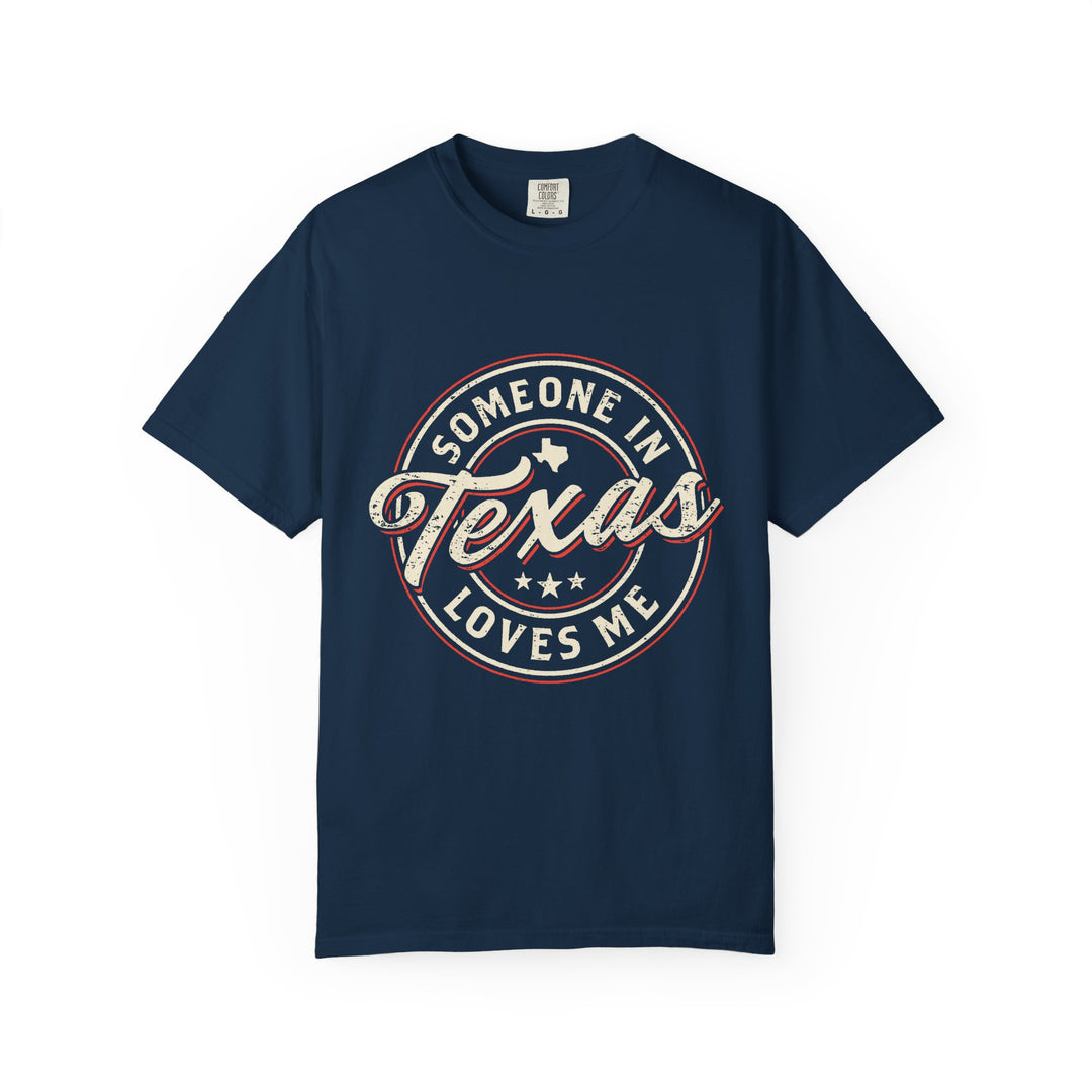 Someone in Texas Loves Me T-Shirt