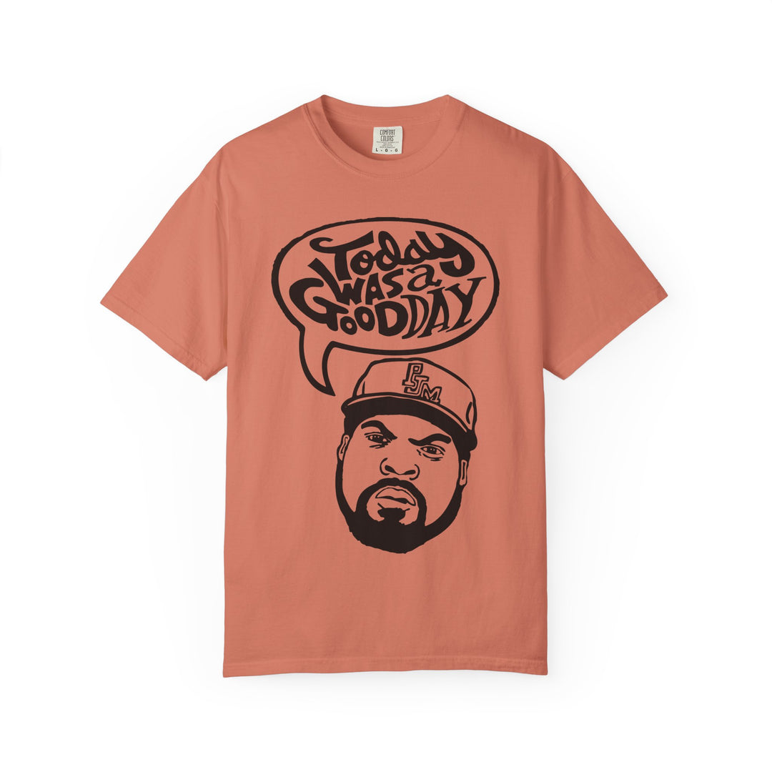 Today Was a Good Day Comfort Colors TShirt