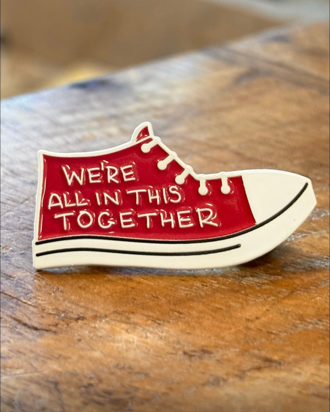 We're All In This Together Sneaker Pin