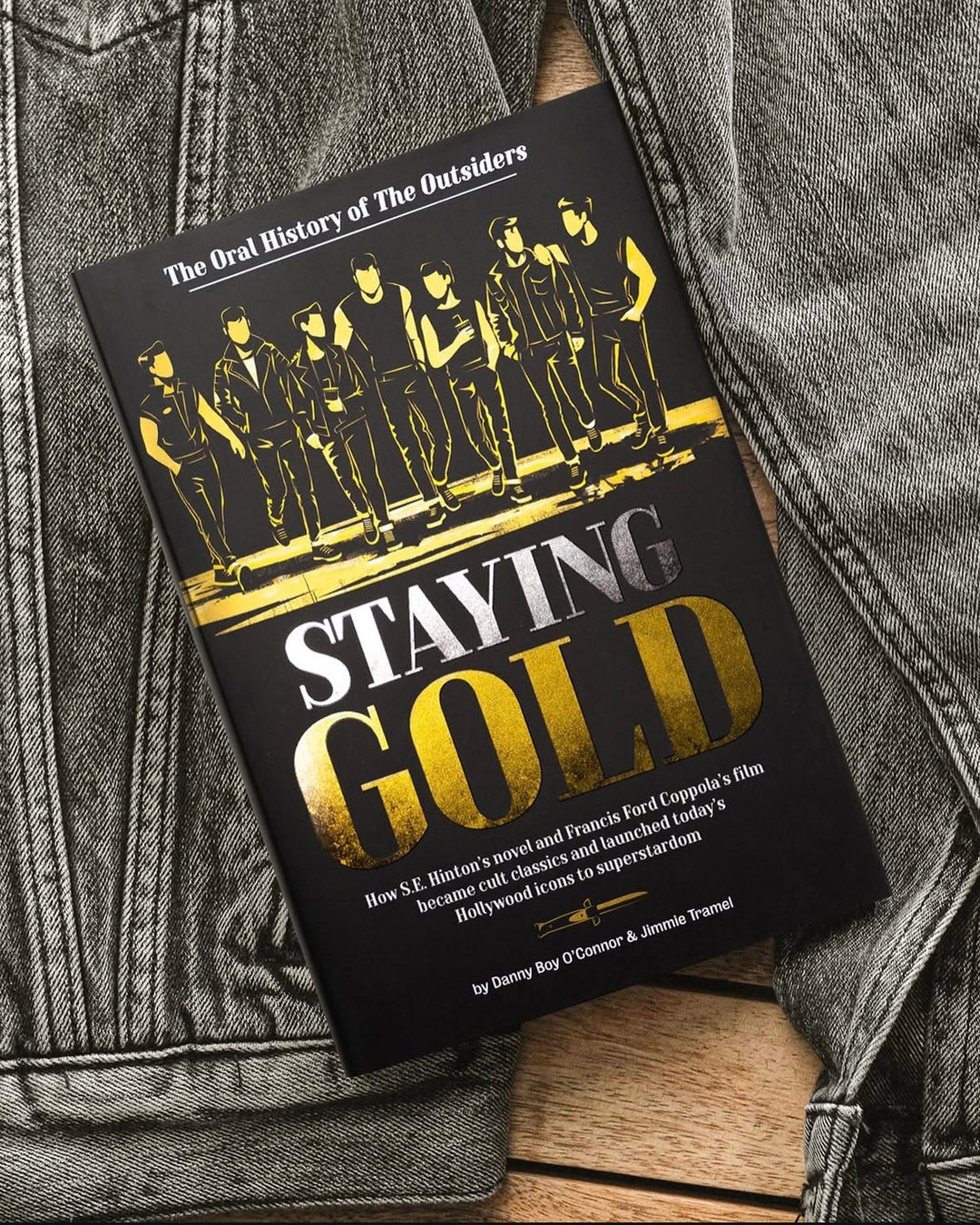 Staying Gold: The Oral History of The Outsiders Hardcover