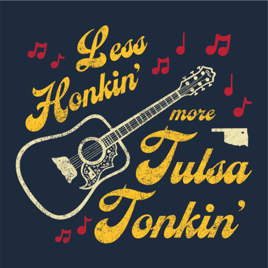 Sticker that says “Less Honkin’ More Tulsa Tonkin’” with guitar and music notes