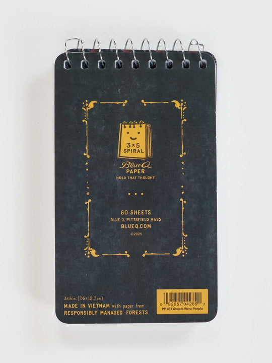 Ghosts Were People Too Spiral Notebook