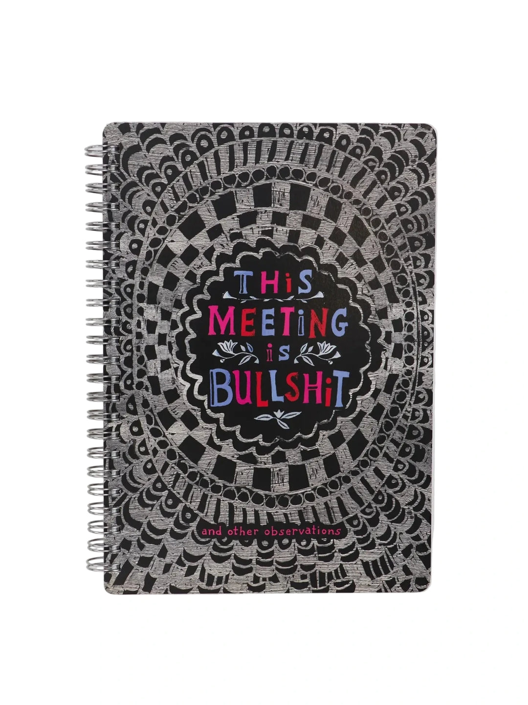 Meeting Is Bullshit Spiral Notebook
