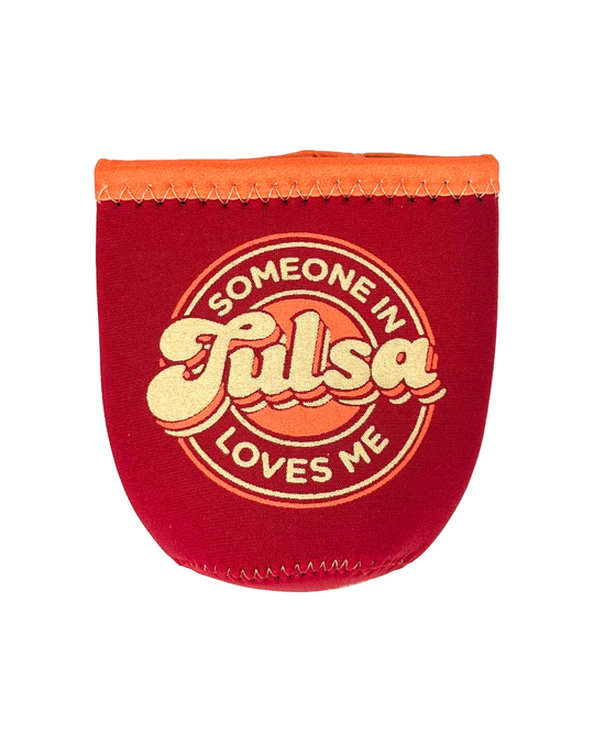 Someone In Tulsa Loves Me Koozie