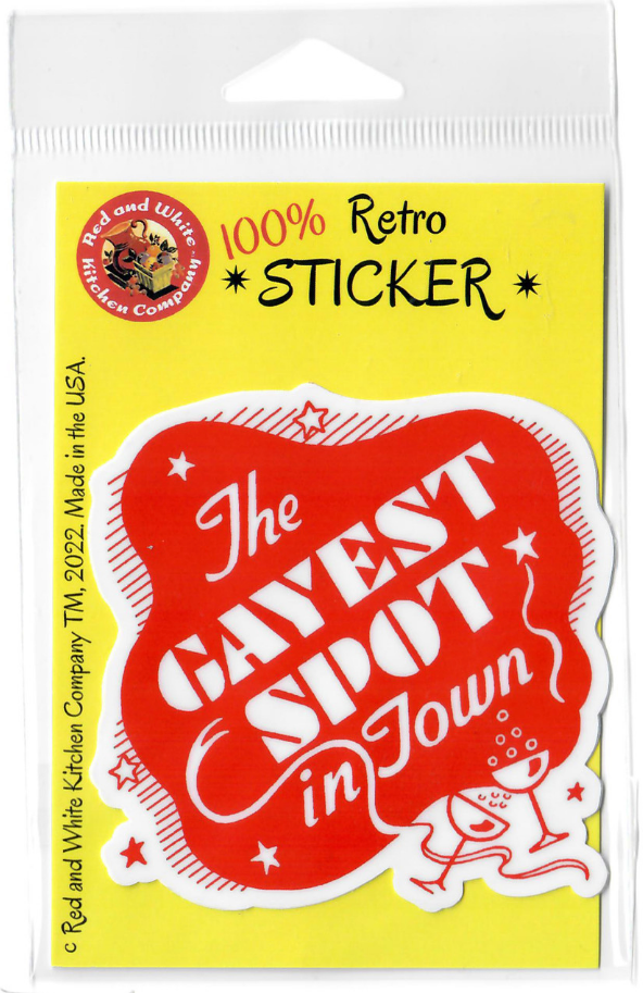 Gayest Spot in Town Pride Sticker