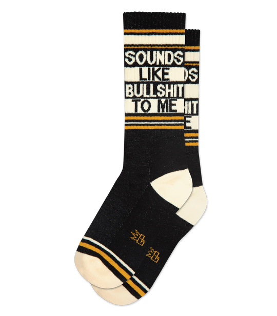 Sounds Like Bullshit To Me Gym Socks