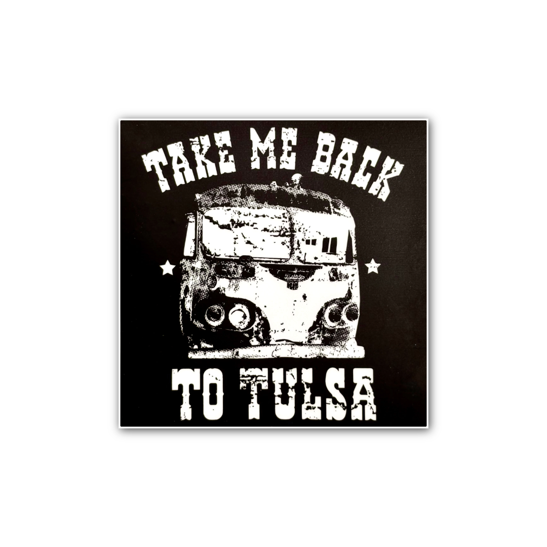 Take Me Back To Tulsa Sticker