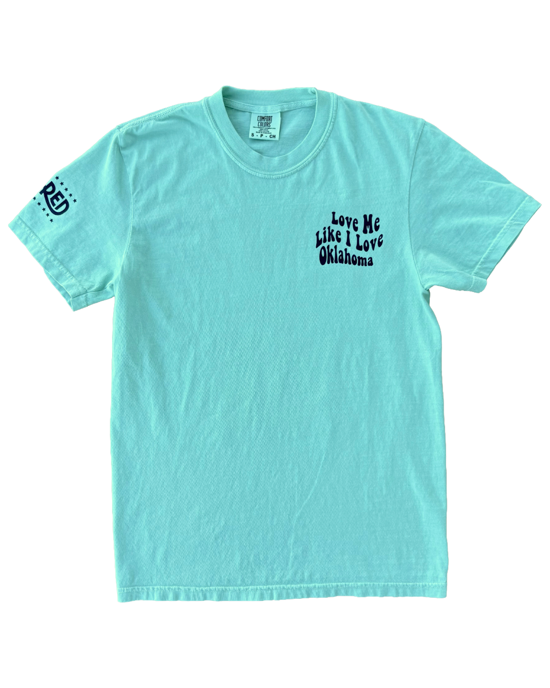 Love Me Like I Love Oklahoma Tshirt Mint
