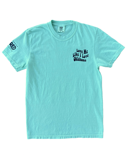 Love Me Like I Love Oklahoma Tshirt Mint