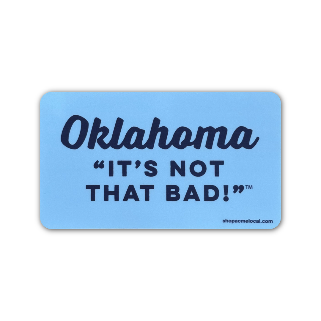 Oklahoma Not That Bad Cyan Sticker