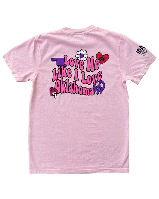 Love Me Like I Love Oklahoma Tshirt Pink