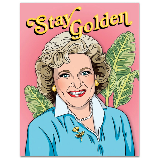 Betty White Stay Golden Birthday Card
