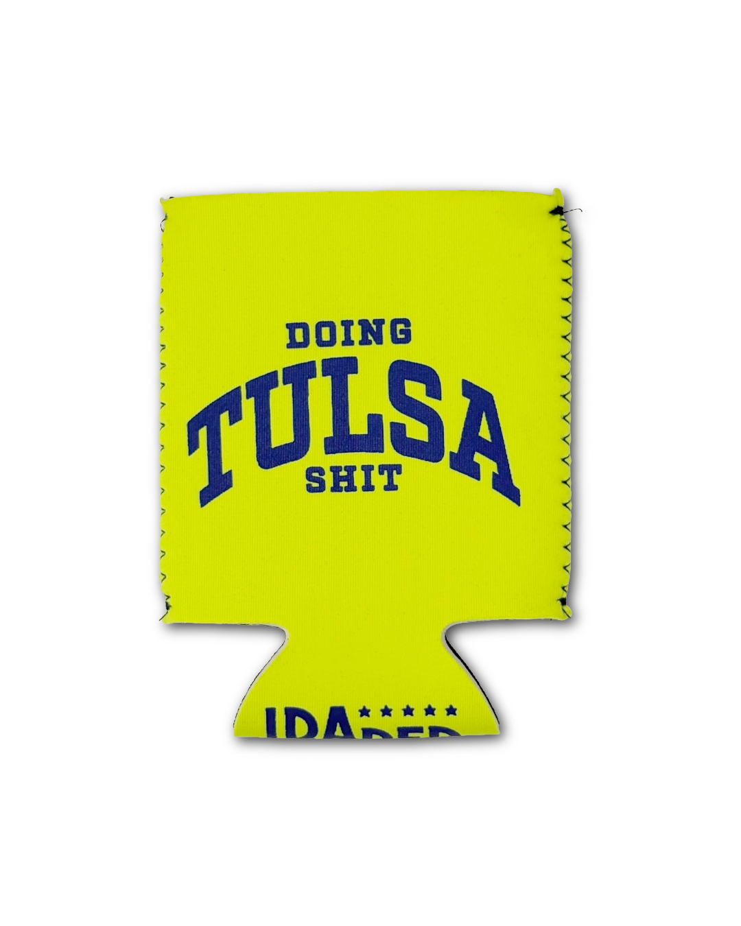 Doing Tulsa Shit Koozie