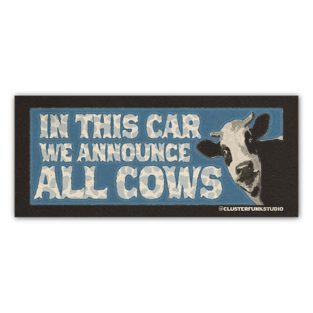We Announce All Cows Bumper Sticker