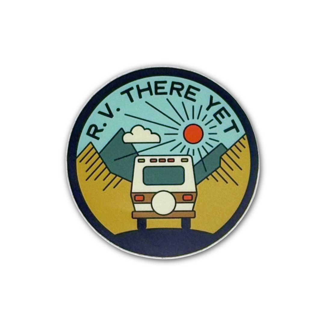 RV There Yet Sticker
