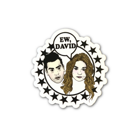 Ew, David Schitt's Creek Sticker