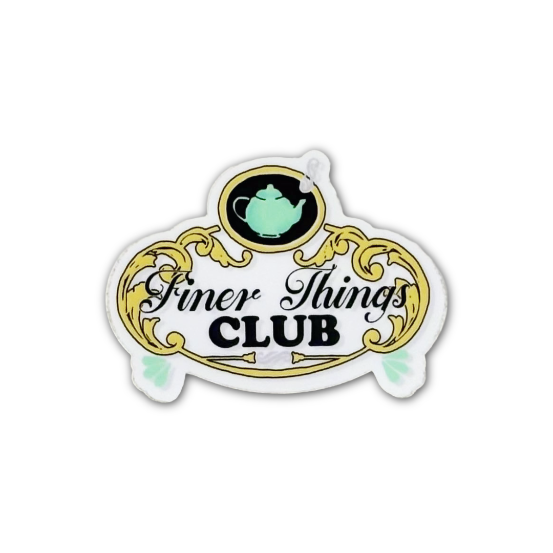 Finer Things Sticker