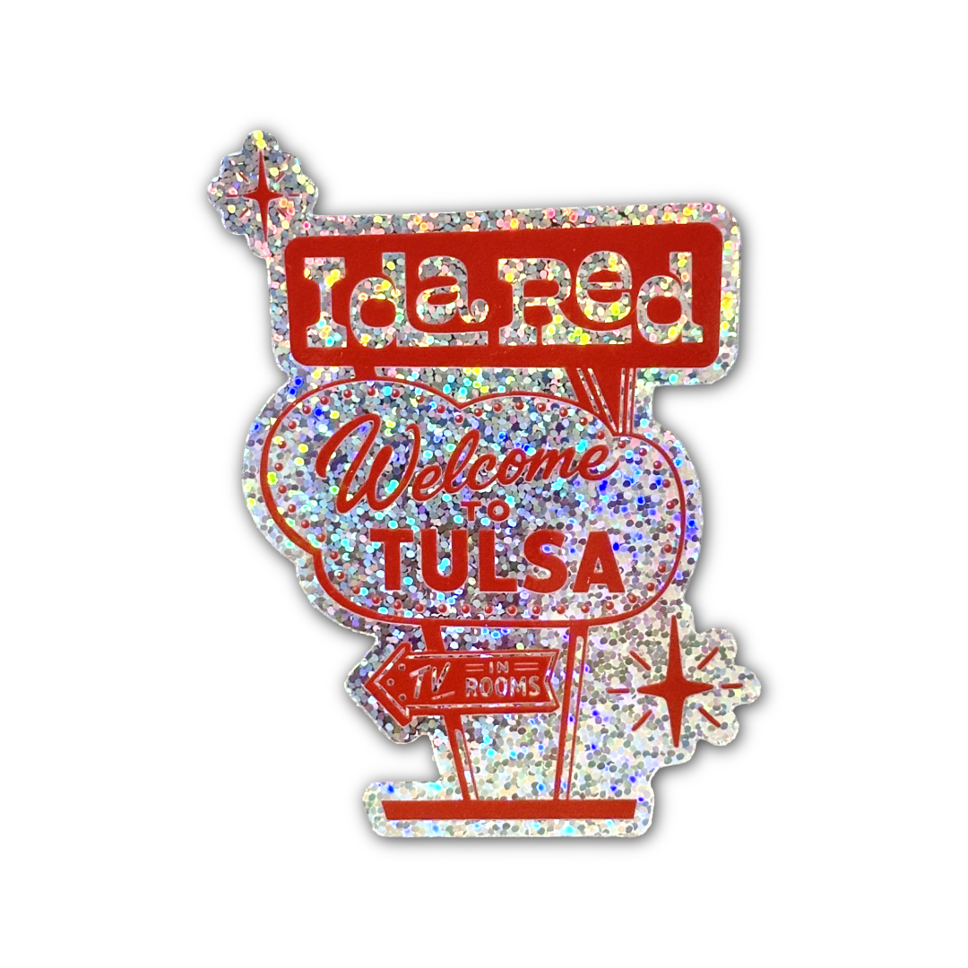 Ida Red Welcome To Tulsa Sign Glitter Sticker