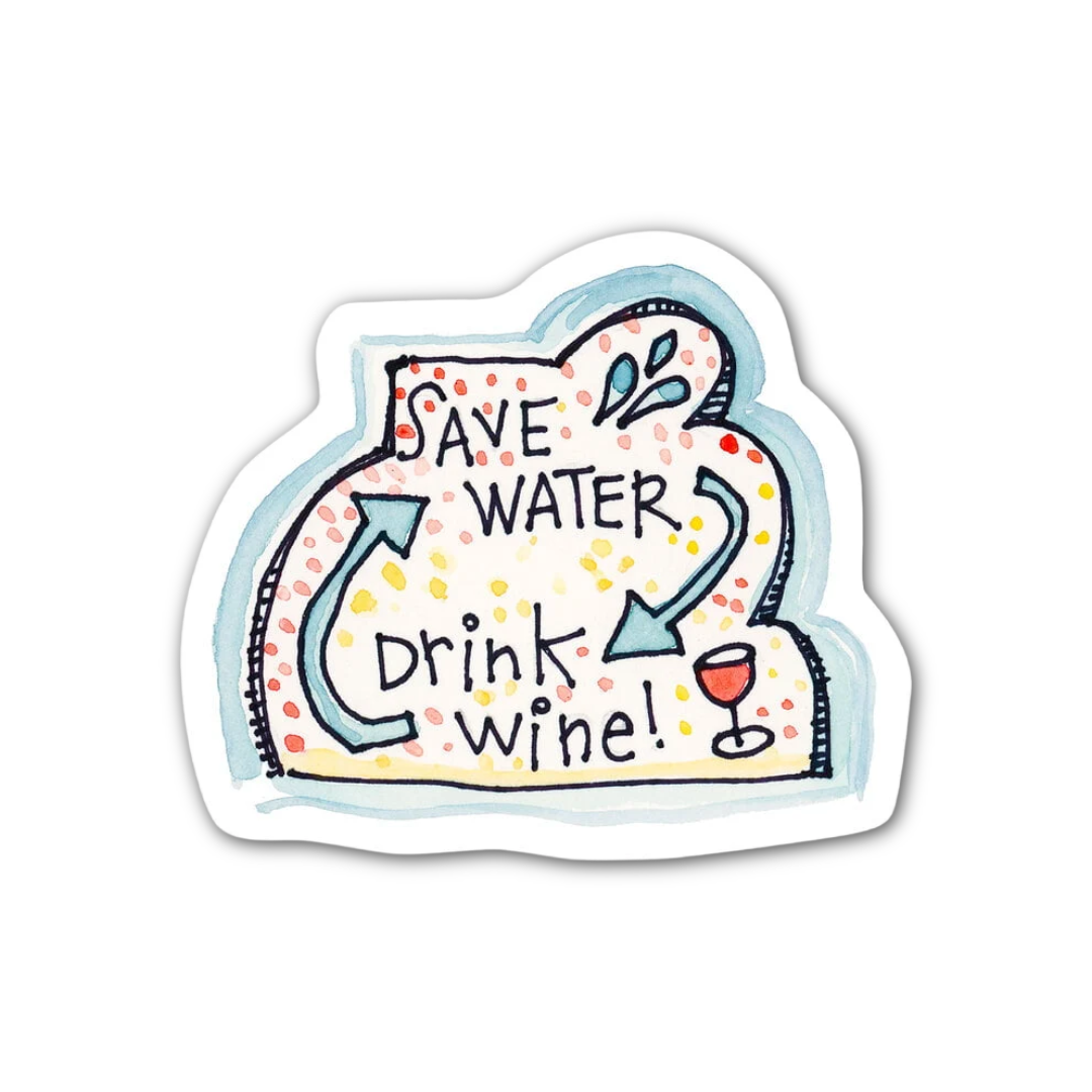 Save Water, Drink Wine Sticker