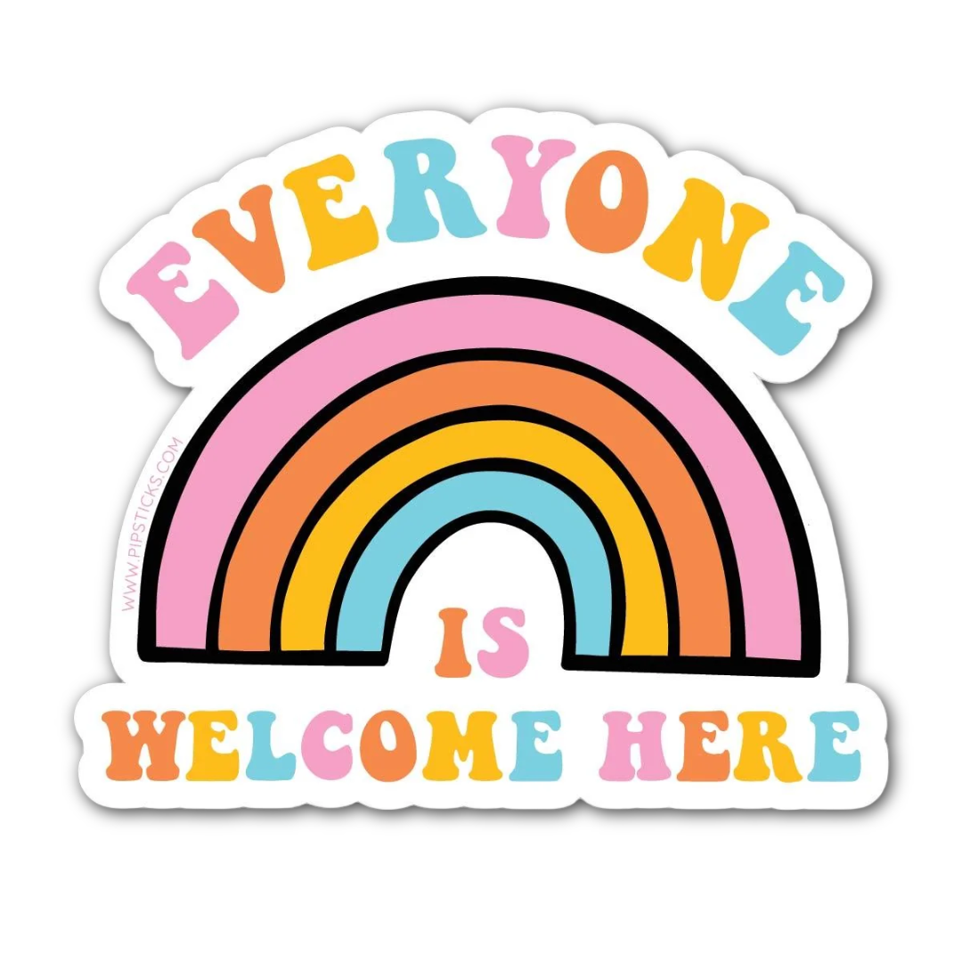 Everyone Is Welcome Here Vinyl Sticker
