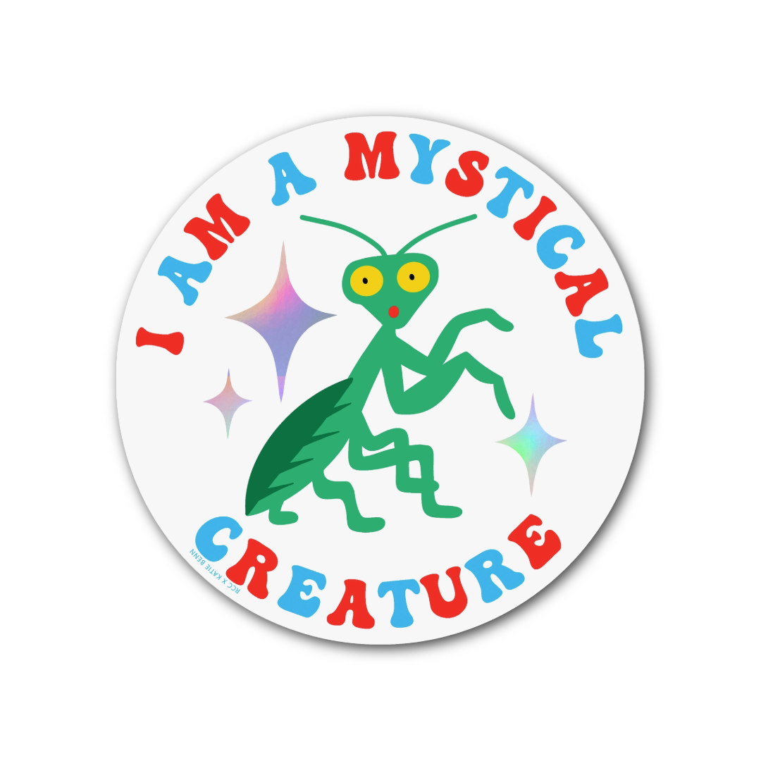 I Am A Mystical Creature Praying Mantis Sticker