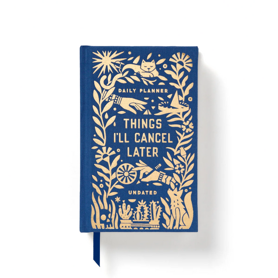 Things I'll Cancel Later Undated Planner