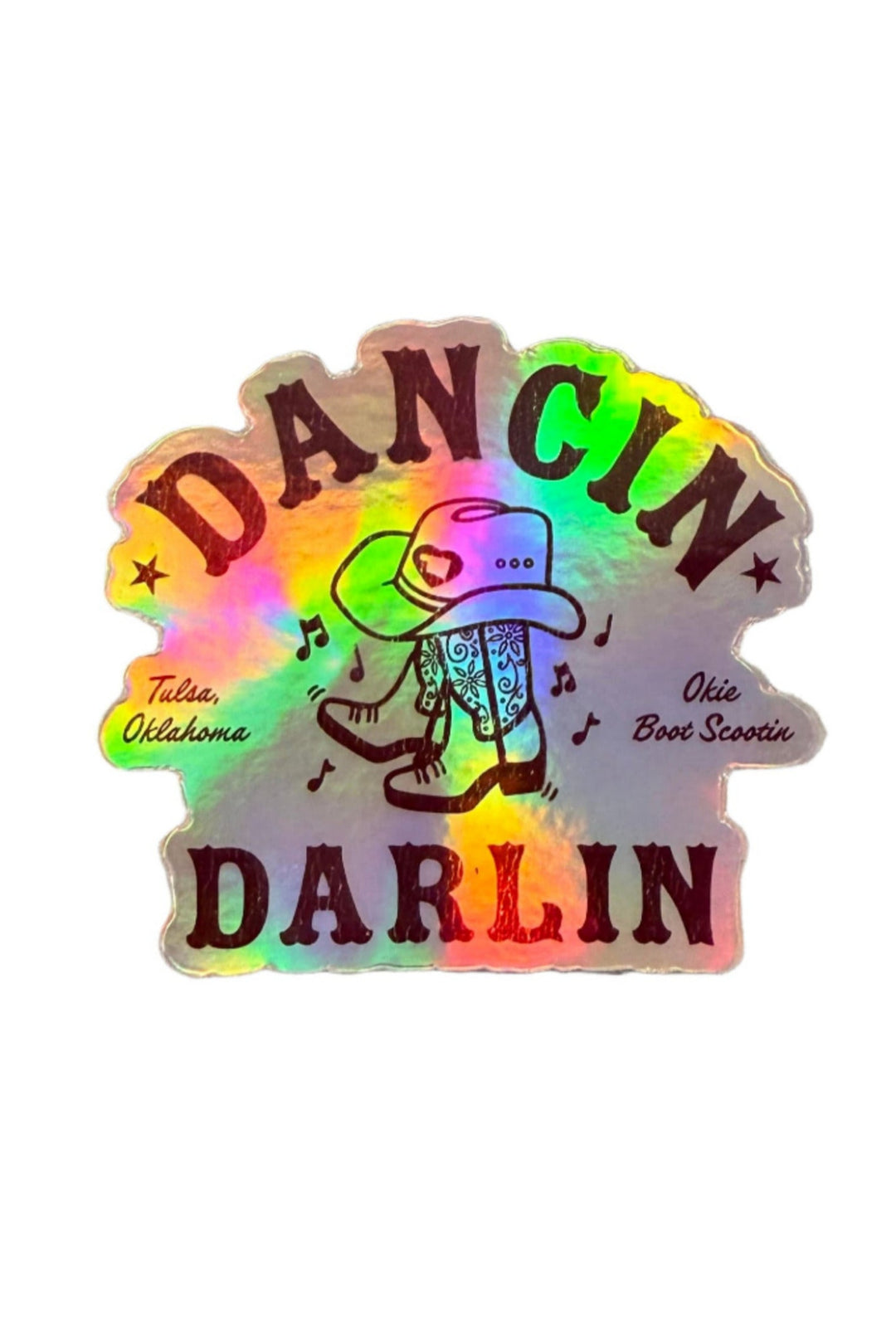 Holographic sticker with cowboy boots and a Western hat, labeled “Dancin’ Darlin’”
