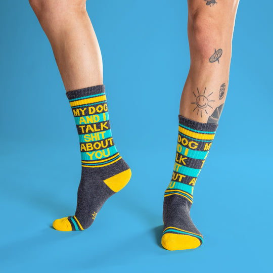 My Dog And I Talk Shit About You Gym Socks